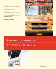 How To Start a Home-based Food Truck Business, Thomas Eric