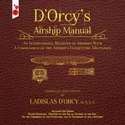 D'Orcy's Airship Manual, D'Orcy Ladislas Emile