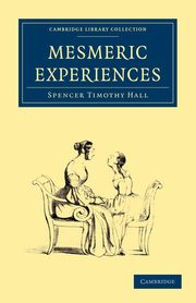Mesmeric Experiences, Hall Spencer Timothy