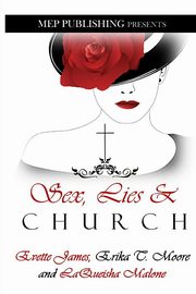 Sex, Lies & Church, Moore Erika  T