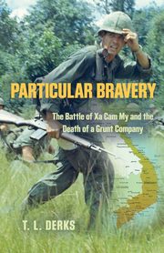 PARTICULAR BRAVERY, Derks T.L.