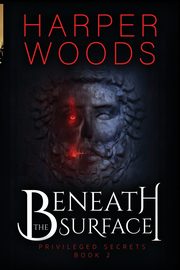 Beneath the Surface, Woods Harper