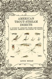 American Trout Stream Insects, Rhead Louis