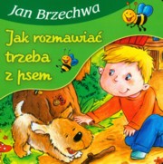 ksiazka tytu: Jak rozmawia trzeba z psem autor: Brzechwa Jan