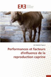ksiazka tytu: Performances et facteurs d'influence de la reproduction caprine autor: NGONA-I