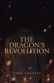 The Dragon's Revolution, Goggins Cody