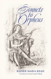 Sonnets to Orpheus (Bilingual Edition), Rilke Rainer Maria