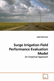 Surge Irrigation Field Performance Evaluation Model, Mahmood Sajid