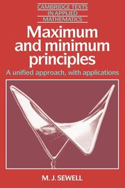 Maximum and Minimum Principles, Sewell M. J.