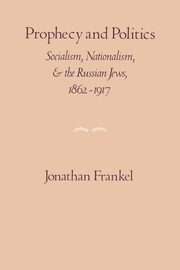 Prophecy and Politics, Frankel Jonathan
