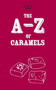 The A-Z of Caramels, Two Magpies Publishing