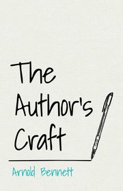 The Author's Craft, Bennett Arnold