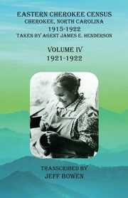 Eastern Cherokee Census, Cherokee, North Carolina, 1915-1922,  Volume IV (1921-1922), 