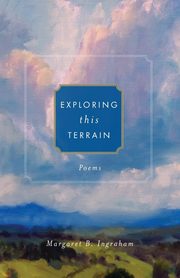Exploring This Terrain, Ingraham Margaret B