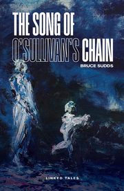 The Song of O'Sullivan's Chain, Sudds Bruce