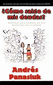 Como Salgo de MIS Deudas?, Panasiuk Andres