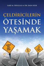 eldiricilerin tesinde Yaamak (Turkish), Douglas Gary M.