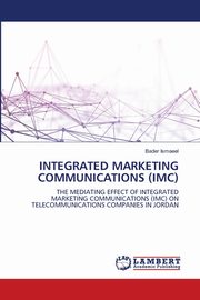 INTEGRATED MARKETING COMMUNICATIONS (IMC), Ismaeel Bader