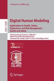 Digital Human Modeling. Applications in Health, Safety, Ergonomics, and Risk Management, 