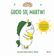 Uczucia Gucia Gucio si martwi, Chine Aurelie Chien Chow