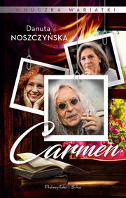 Wnuczka wariatki Carmen, Noszczyska Danuta