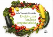 Dietetyczna kuchnia wegetariaska, Wieczorek-Chemiska Zofia