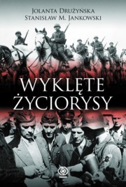 ksiazka tytu: Wyklte yciorysy autor: Druyska Jolanta, Jankowski Stanisaw M.