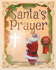 ksiazka tytu: Santa's Prayer autor: Babin Regina Champagne