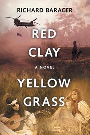 Red Clay, Yellow Grass, Barager Richard