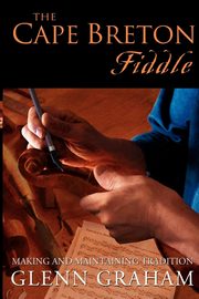 The Cape Breton Fiddle, Graham Glenn