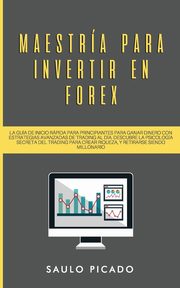 Maestra para Invertir en Forex, PICADO SAULO