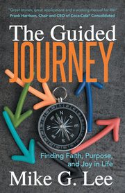 The Guided Journey, Lee Mike G.