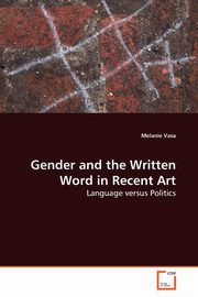 Gender and the Written Word in Recent Art, Vasa Melanie