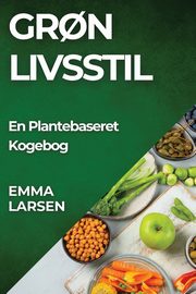 Gr?n Livsstil, Larsen Emma