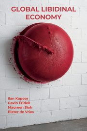 Global Libidinal Economy, Kapoor Ilan