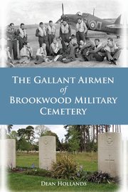 The Gallant Airmen of Brookwood Military Cemetery, Hollands Dean
