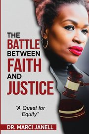 The Battle Between Faith and Justice, Janell Marci