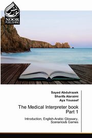 The Medical Interpreter book Part 1, Abdulrazek Sayed