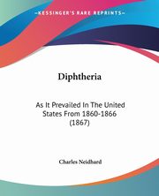 Diphtheria, Neidhard Charles
