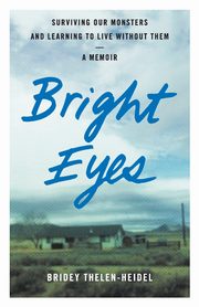 Bright Eyes, Thelen-Heidel Bridey
