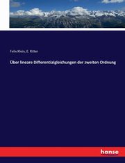 ber lineare Differentialgleichungen der zweiten Ordnung, Klein Felix