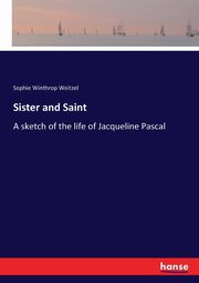 Sister and Saint, Weitzel Sophie Winthrop