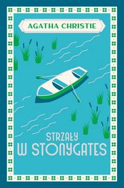 Strzay w Stonygates, Christie Agatha