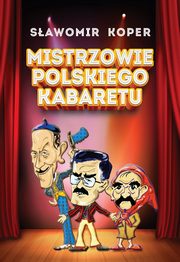 Mistrzowie polskiego kabaretu, Koper Sawomir
