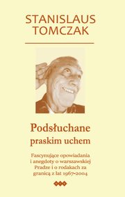 Podsuchane praskim uchem, Tomczak Stanislaus