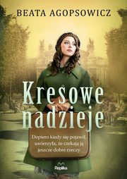 Kresowe nadzieje, Agopsowicz Beata