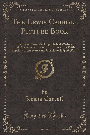 ksiazka tytu: The Lewis Carroll Picture Book autor: Carroll Lewis