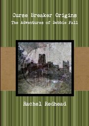 Curse Breaker Origins - The Adventures of Debbie Fall, Redhead Rachel