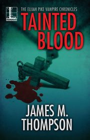 Tainted Blood, Thompson James M.