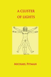 A Cluster of Lights, Pitman Michael